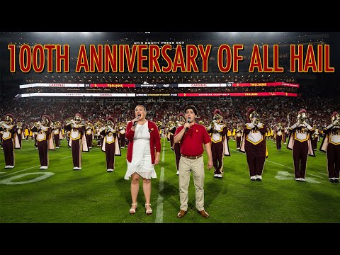 100th Anniversary of USC's Alma Mater "All Hail" · USC Trojan Marching Band