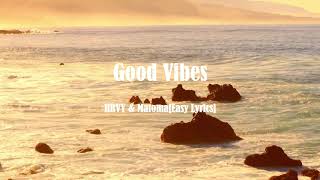 HRVY & Matoma - Good Vibes[Easy Lyrics]