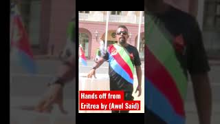 Awel Said Hands off from Eritrea ዙ-23🇪🇷 #Eritrea #Asmera