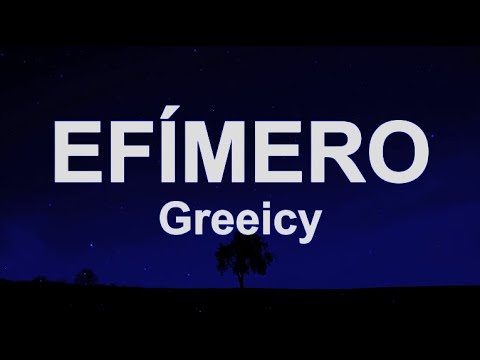 Greeicy - Efímero (Letra/Lyrics)