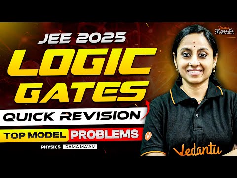 🔥Logic Gates Class 12 Telugu 💪Quick Revision - Top Model Problems | JEE Physics | JEE 2025