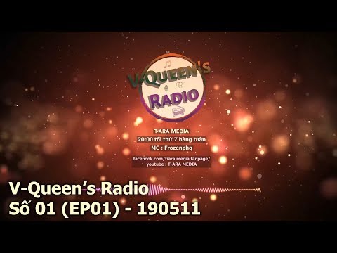 V-Queen's Radio số 01 (EP01) - 190511