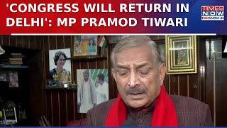 Delhi Election 2025: Congress MP Pramod Tiwari Attacks AAP Ahead Of Polls, Says 'cong Will Return'