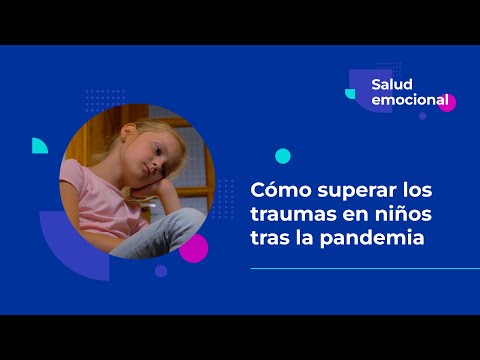 Cómo superar los traumas en niños tras la pandemia de COVID-19