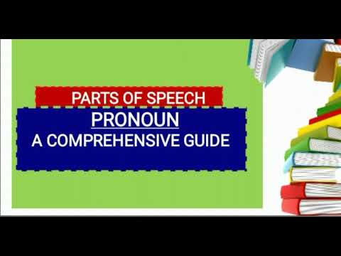 PARTS OF SPEECH -'PRONOUN; A COMPREHENSIVE GUIDE'