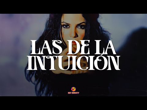 Shakira - Las de la Intuición || Vídeo con letra