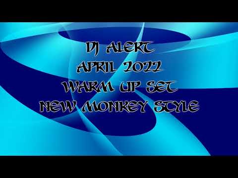 Dj Alert - April 2022 - Warm Up Set (New Monkey Style)