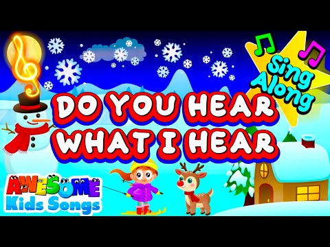 Christmas Song Sing Along for Kids | Do You Hear What I Hear | #AwesomeKidsSongs