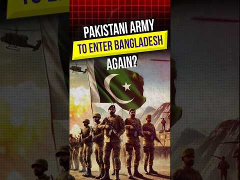 Pakistan Army to Enter Bangladesh? What's Next!