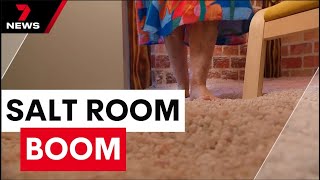 Salt room boom is the latest wellness craze | 7NEWS