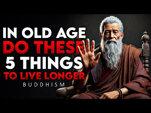 After 60's Do These 5 Things To Live Longer | Buddhist Teachings.