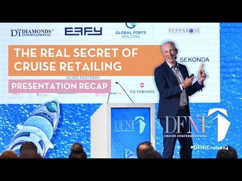 DFNI Cruise Conference 2024: "The Real Secret of Cruise Retailing" Presentation Recap