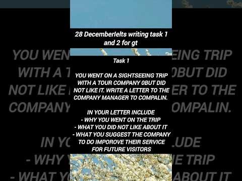 28 December ielts writing task 1 & 2 for GT exam in  | Ielts exam for general training