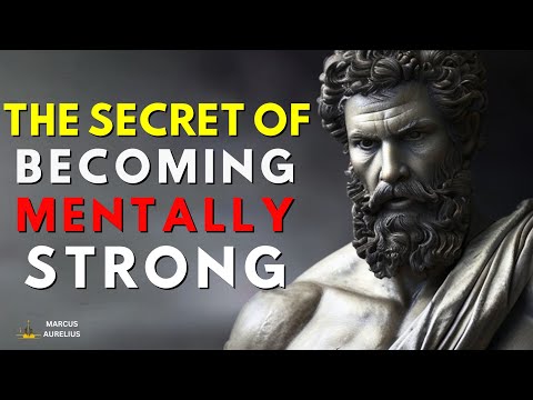 The Secret of Becoming Mentally Strong | MARCUS AURELIUS STOICISM