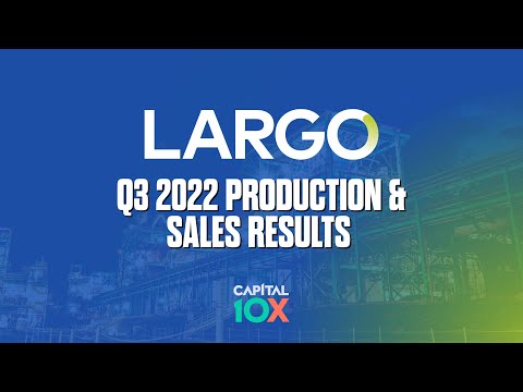 Largo Q3 Production  Results - High Purity Vanadium Supply at an All-Time High