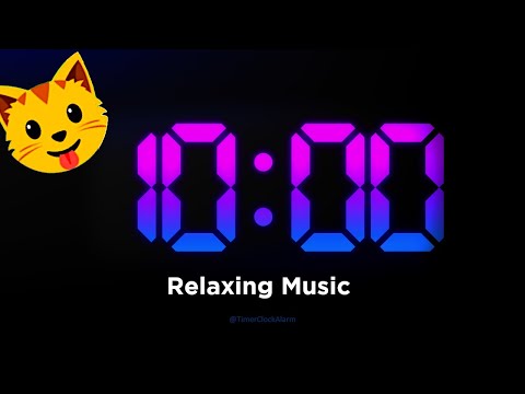 Timer 10 minute with Relaxing Ambient Music