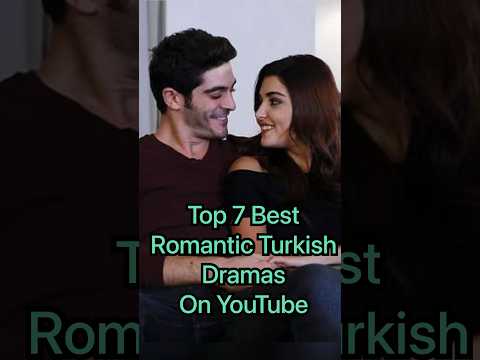 Best 7 Romantic Turkish Drama On YouTube | Top Turkish Drama #shorts #short #turkishdrama #drama