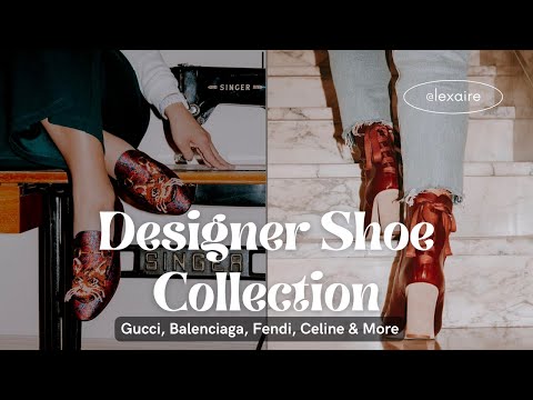 Designer Shoe Collection | Gucci, Celine, Balenciaga, Fendi, Bottega Veneta, Alexander Wang, etc