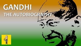 MAHATMA GANDHI: An Autobiography | Animated Book Summary