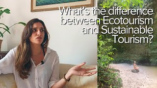 ECOTOURISM vs. SUSTAINABLE TOURISM Which One Is REALLY Better?  II THE ECO MAR