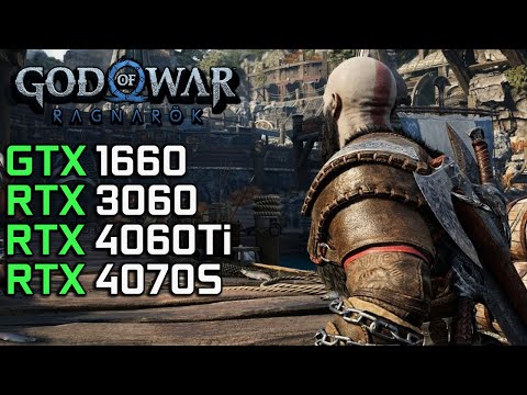 God of War Ragnarok | GTX 1660 | RTX 3060 | RTX 4060 Ti | RTX 4070 SUPER | 2024