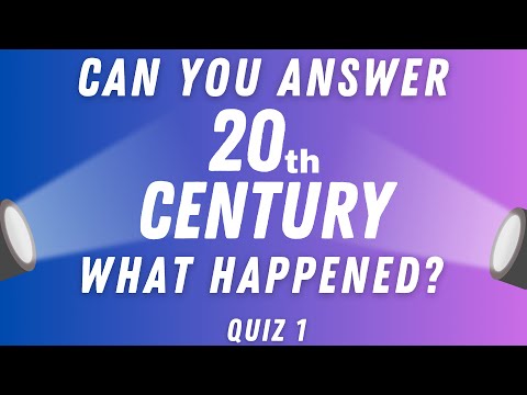 What Happened in the 20th Century Trivia Quiz  - Quiz no.1