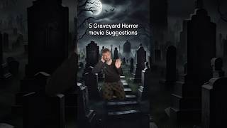 5 Graveyard Horror movie Suggestions 🪦 💀 #horror #movies #graveyard #halloween #grave #cematary