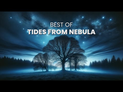 Best of Tides From Nebula [RE-UPLOAD]