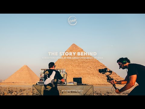 The story behind | Sébastien Léger live at the Great Pyramids of Giza, in Egypt for Cercle