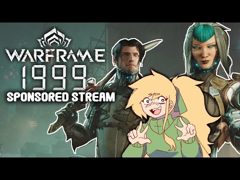 The Sponsored Warframe Stream: Natah & The Second Dream | 1999 Demo