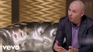 Pitbull - #VevoCertified, Pt. 2: Pitbull On Making Music Videos