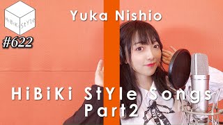 【歌ってみた】人気急上昇中の女性声優がずっと大好きだったあの曲を熱唱！【HiBiKi StYle 第622回】西尾夕香