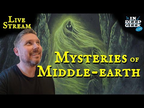 Mysteries of Middle-earth | Livestream