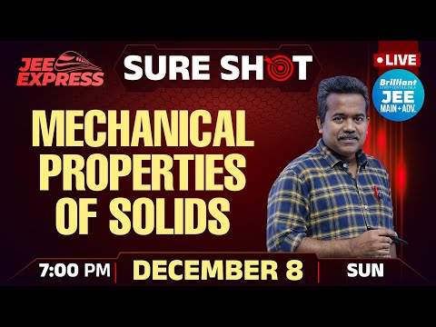 JEE EXPRESS | SURE SHOT | Mechanical Properties of Solids | PYQ JEE Main | 8th Dec 2024 | 7.00 PM