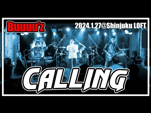 Calling【Buuuu'z/B'zコピバン】　2024.1.27 新宿LOFT