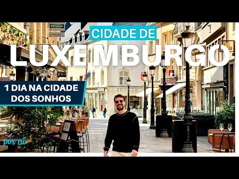 LUXEMBURGO | O QUE FAZER em 1 DIA, ONDE COMER e PRINCIPAIS ATRATIVOS com PREÇOS