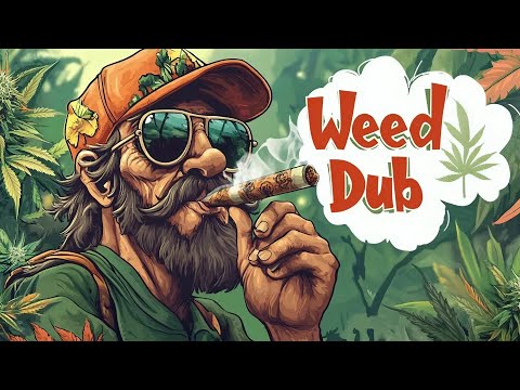 🇯🇲WEED DUB MIX, DUB REGGAE / DUB WISE / REGGAE