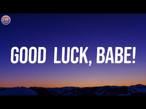 Chappell Roan - Good Luck, Babe! (Lyrics)