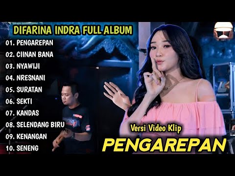 PENGAREPAN DIFARINA INDRA | CIINAN BANA, NYAWIJI DIFARINA INDRS FULL ALBUM - ADELLA TERBARU 2024