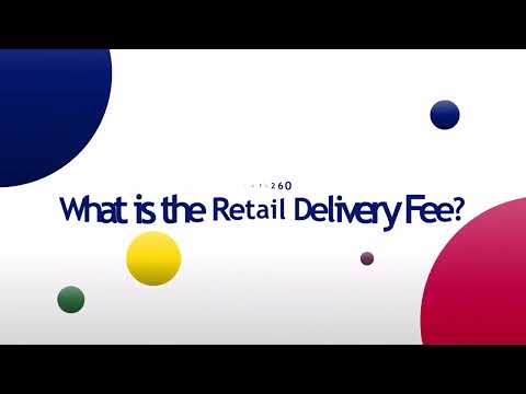 What is the Retail Delivery Fee?