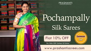 Pochampally Silk Sarees | Summer Fest | Flat 10% OFF | Prashanti | 11 May 24