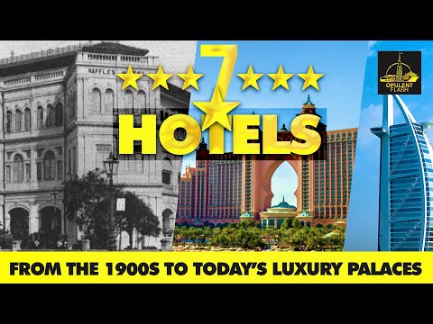 7 Star Hotels From the 1900s to Today’s Luxury Palaces