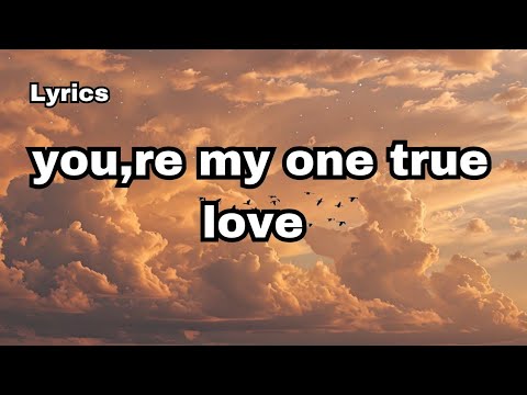 Your, re My one true love 💖 (Lyrics video) Best English love song ❤️ 2025 💕🎶🎧