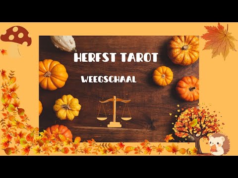 HERFST tarot WEEGSCHAAL   Het einde van ijdele hoop