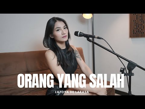 ORANG YANG SALAH - LUVIA BAND ( COVER BY LATOYA DE LARASA )