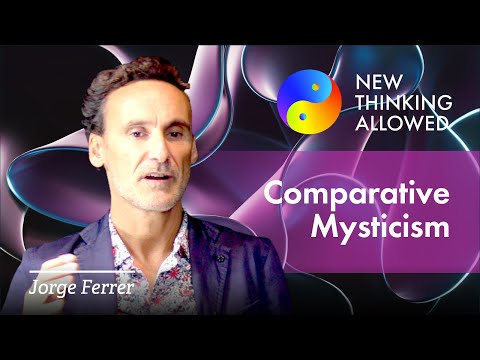 Comparative Mysticism with Jorge Ferrer