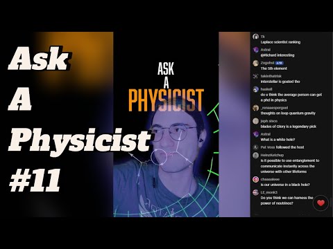 Ask a Physicist #11