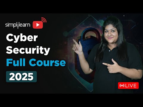 Cyber Security Full Course 2025 | Cybersecurity Tutorial For Beginners | Cybersecurity | Simplilearn