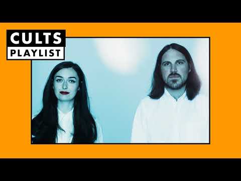 Cults | Playlist