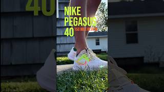 Is the NIKE PEGASUS 40 still good after 150 miles? #shorts #shoereview